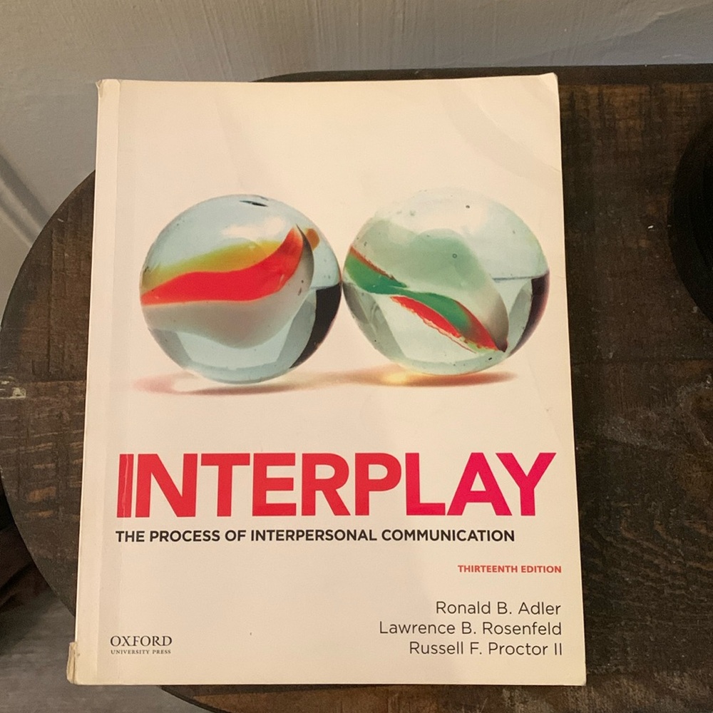 Interplay The Process Of Interpersonal Communication Thirteenth Edition